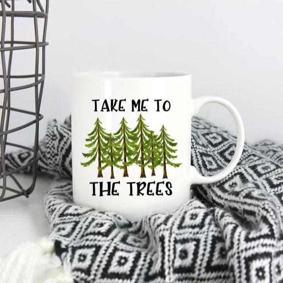 Take Me To The Trees Mug