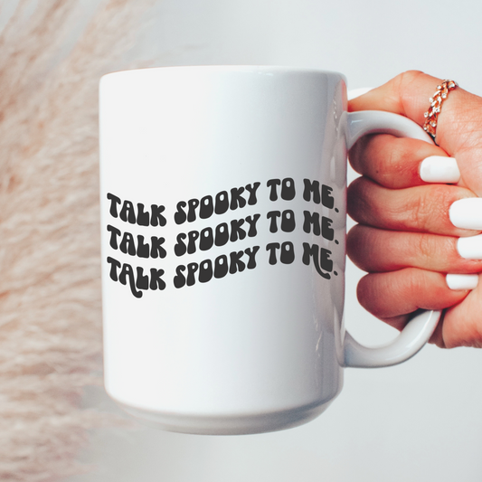 Talk Spooky To Me Mug