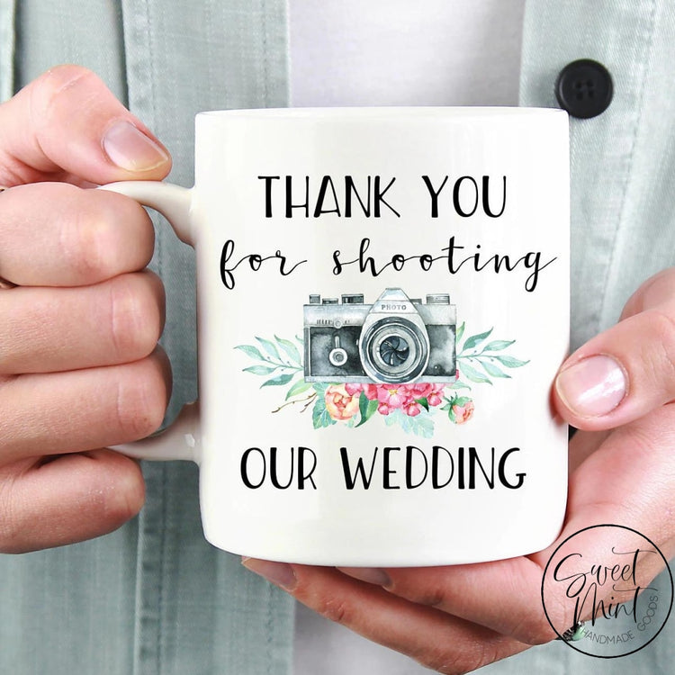 Thank You For Shooting Our Wedding Mug - Photographer Gift