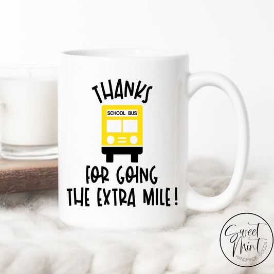 Thanks For Going The Extra Mile School Bus Driver Mug