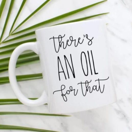 Theres An Oil For That Mug Essential