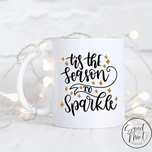 Tis The Season To Sparkle Mug