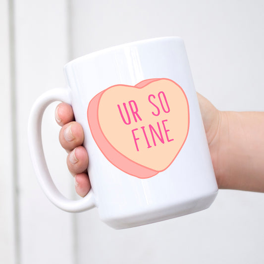 You're so fine Conversation Heart Valentine's Day Mug