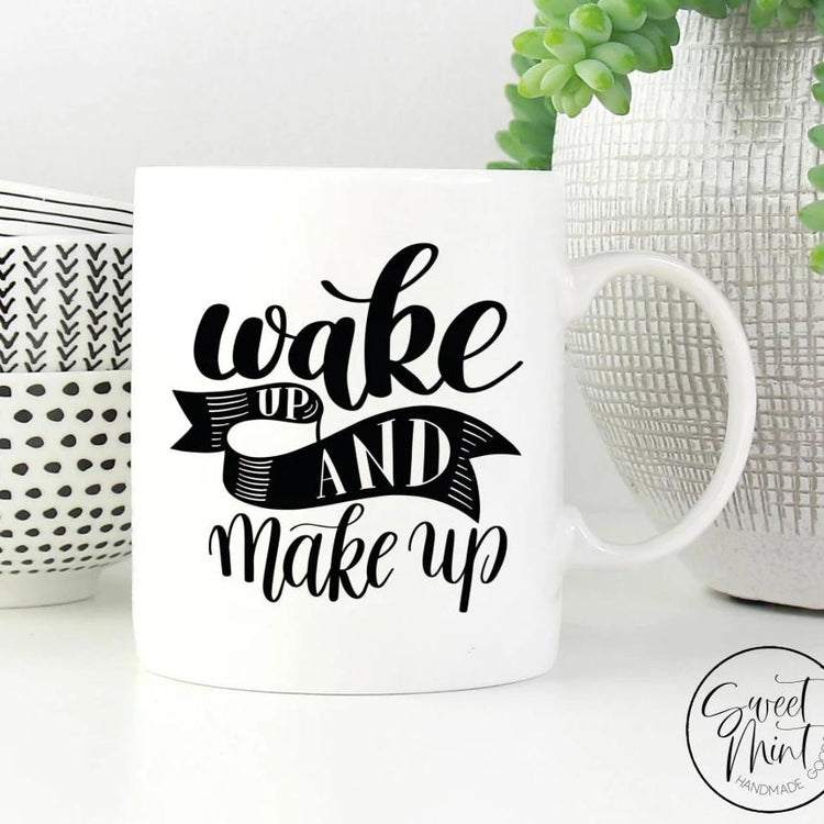 Wake Up And Make Mug Good Morning Blogger Fashion Gift Present For Her Coffee Tea Cup
