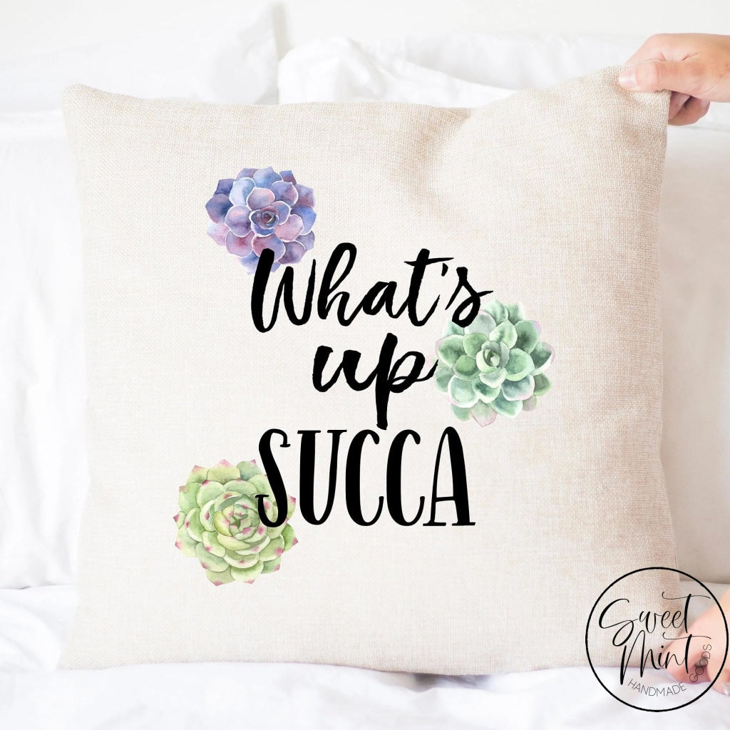 Whats Up Succa Pillow Cover Succulent - 16X16