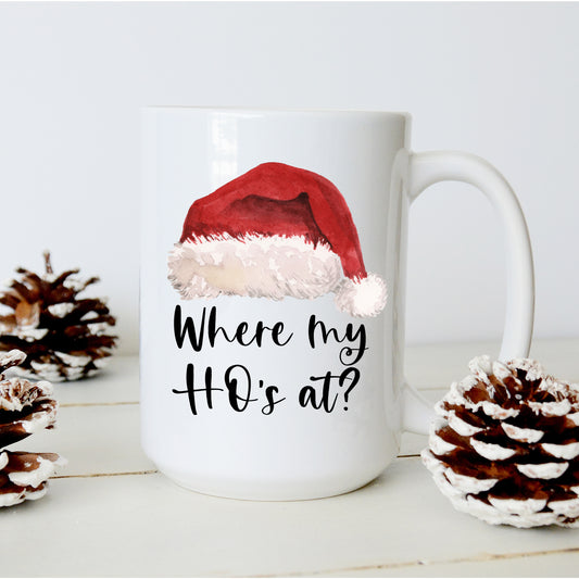 Where My Ho's At Mug