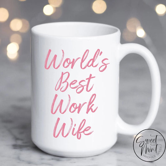 Worlds Best Work Wife Mug