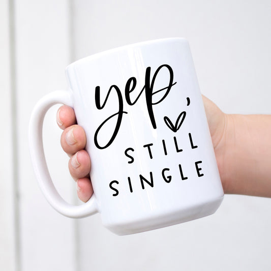 Yep Still Single Mug