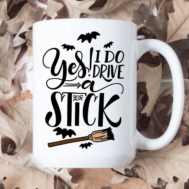 Yes I do drive a stick Mug