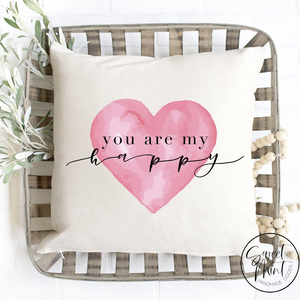 You Are My Happy Pillow Cover - 16X16 Pillow Cover