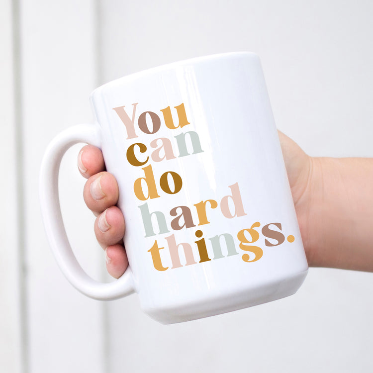 You can do hard things mug