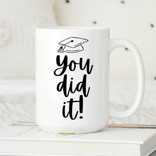 You Did It Mug, Graduation Gift