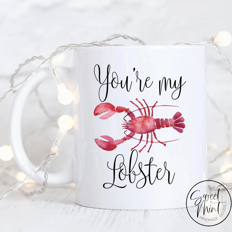 Youre My Lobster Mug